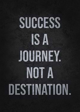Success Is A Journey