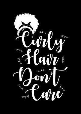 Curly Hairs I dont Care