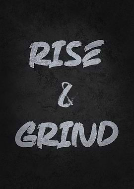 Rise and Grind