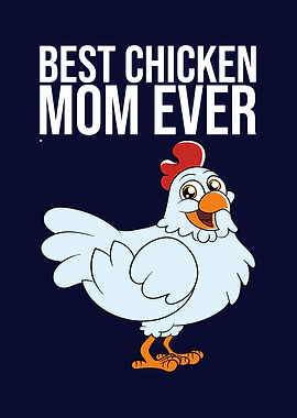 Best Chicken Mom Ever