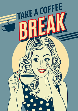 Take A Coffee Break Girl