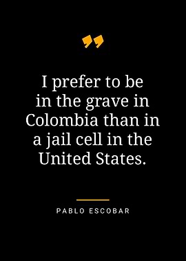 Pablo Escobar quotes