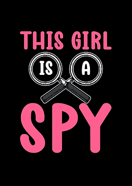 This Girl Is A Spy