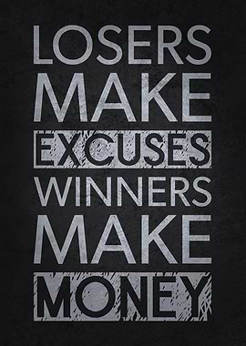 Make Money Not Excuses