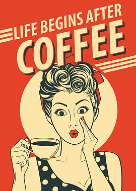 Life Begins After Coffee