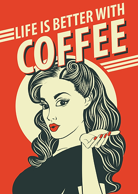 Life is Better with Coffee