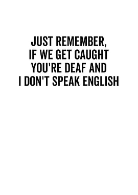 Just Remember If We Get