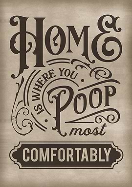 Home is where you can poop