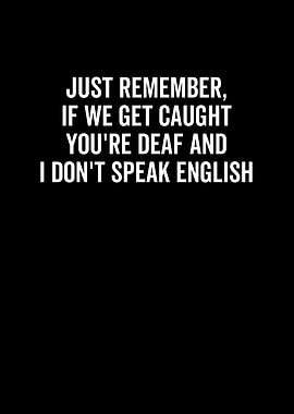 Just Remember If We Get