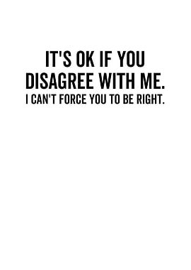Its Ok If You Disagree