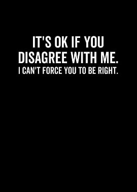 Its Ok If You Disagree