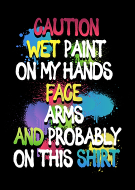 Caution Wet Paint