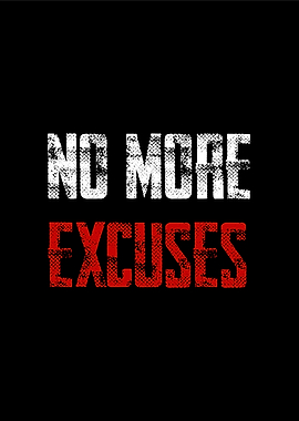 no more excuses