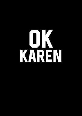 Ok Karen