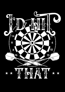 Id hit that dart
