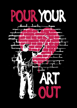 Pour Your Art Out