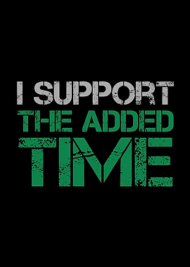 I support the added time