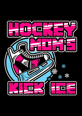 Hockey Moms Kick Ice