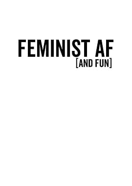 Feminist AF And Fun