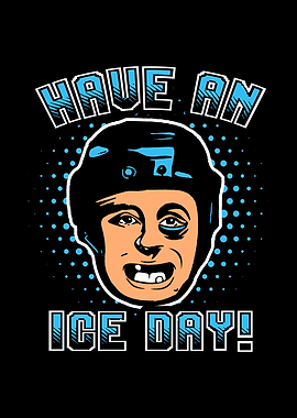 Hockey Have an Ice Day