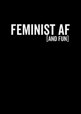 Feminist AF And Fun