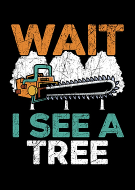 Wait I See A Tree Arborist