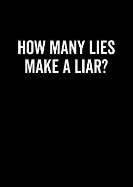 How Many Lies Make A Liar