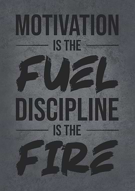 Discipline Is The FIre
