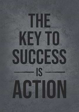 Key To Success Is Action