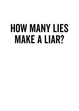 How Many Lies Make A Liar
