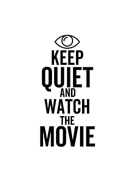 Keep Quiet And Watch The