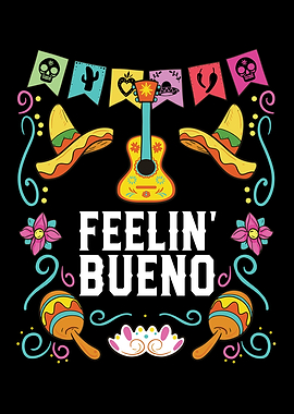Feelin Bueno Mexican Life
