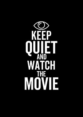 Keep Quiet And Watch The