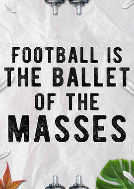 The Ballet Of The Masses