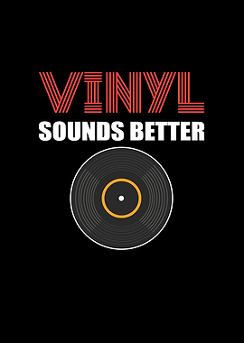 Vinyl Sounds Better For