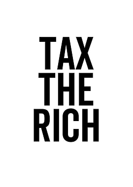 Tax The Rich