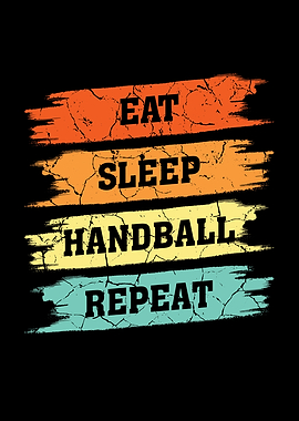 Eat Sleep Handball Repeat