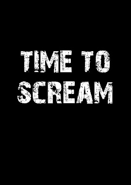 Time To Scream