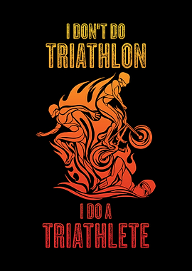 I Dont Do Triathlon