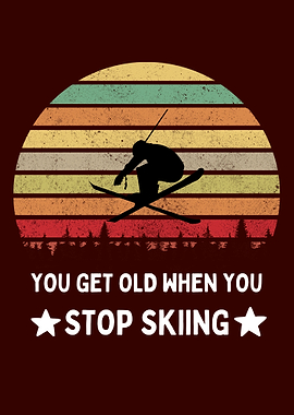 You get Old when You