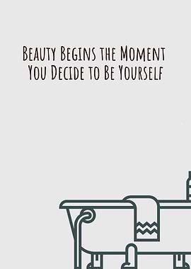 Beauty Begins the Moment