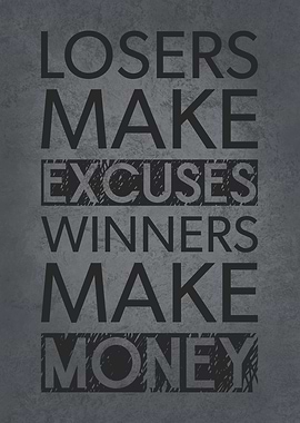 Make Money vs Excuses