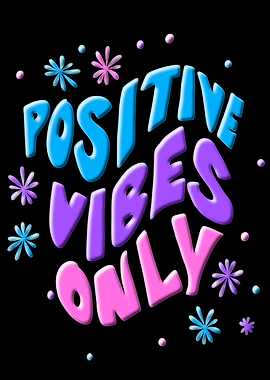 Positive Vibes only Quote