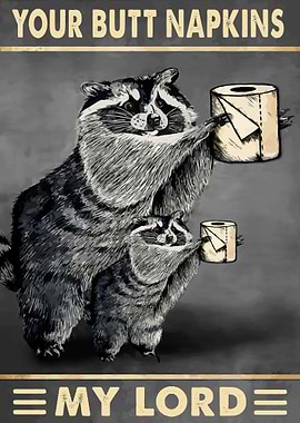 Your Butt Napkins My Lady