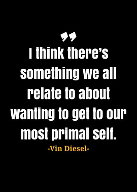 Vin Diesel quote