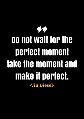 Vin Diesel quote