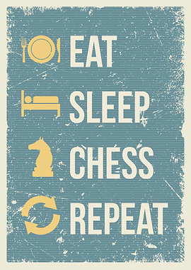 eat sleep chess repeat