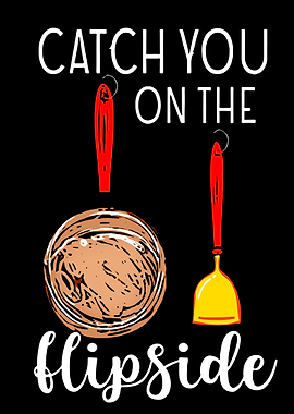 Catch You On The Flipside