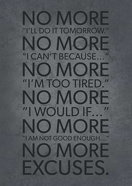 No More Excuses