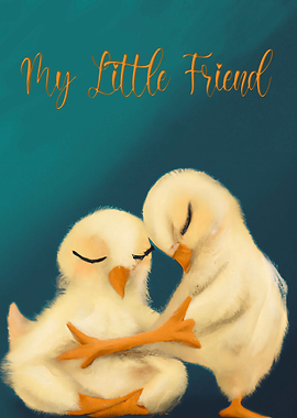 My liitle friend chicks
